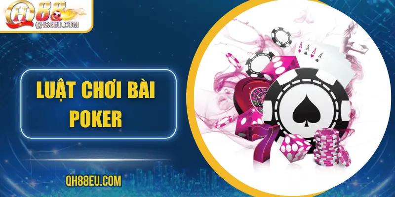 luat-choi-bai-poker